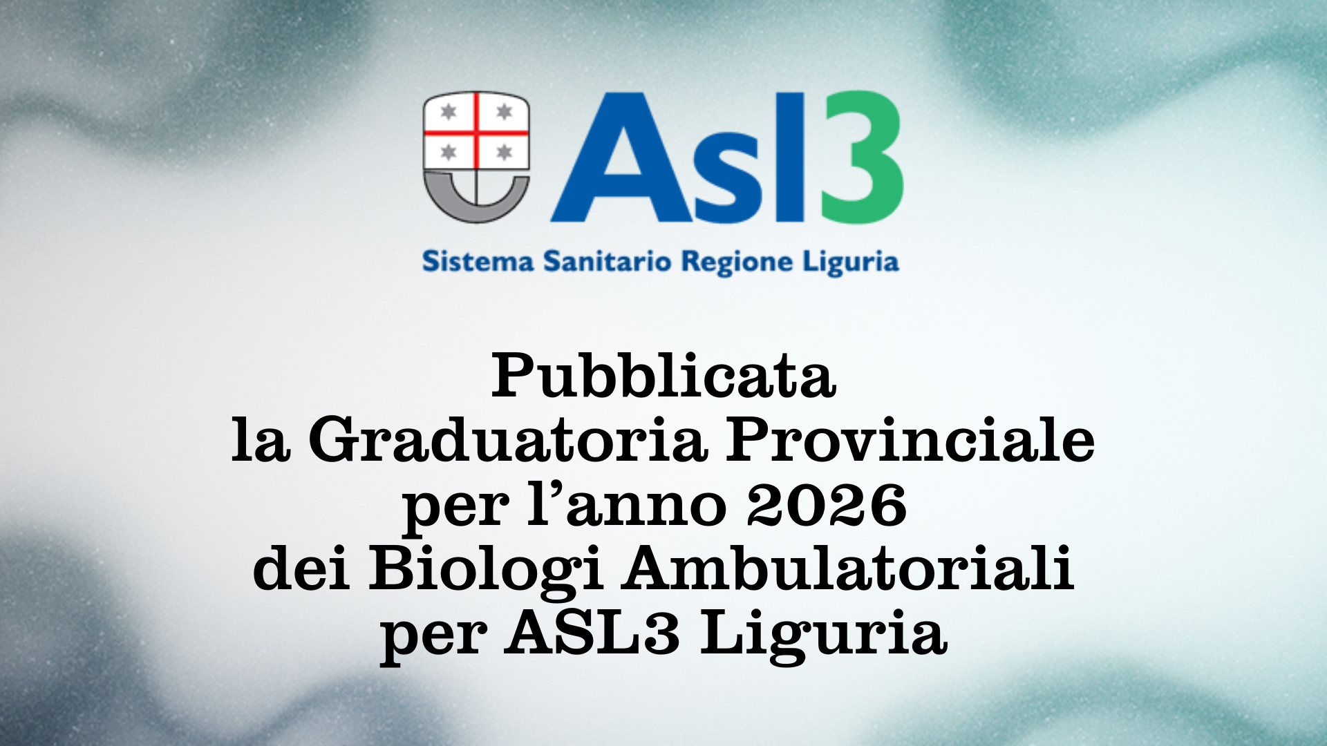 Clicca per accedere all'articolo Graduatoria Provinciale dei Biologi Ambulatoriali per ASL3 Liguria per l'anno 2026